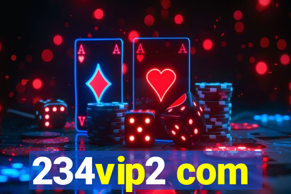 234vip2 com